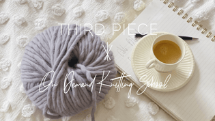  Third Piece On Demand Knitting School
