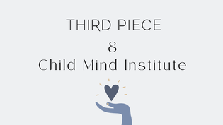  Third Piece & The Child Mind Institute