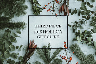  2018 Third Piece Holiday Gift Guide