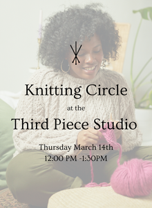  Newton, MA - Knitting Circle: Thursday March 14th 12-1:30PM