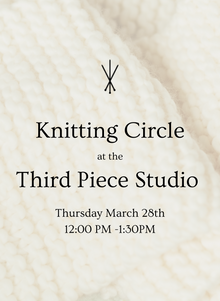  Newton, MA - Knitting Circle: Thursday March 28th 12-1:30PM