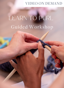 Video On Demand - Learn To Purl (Advanced Beginner)